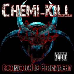 Chemi-Kill : Extinction Is Permanent